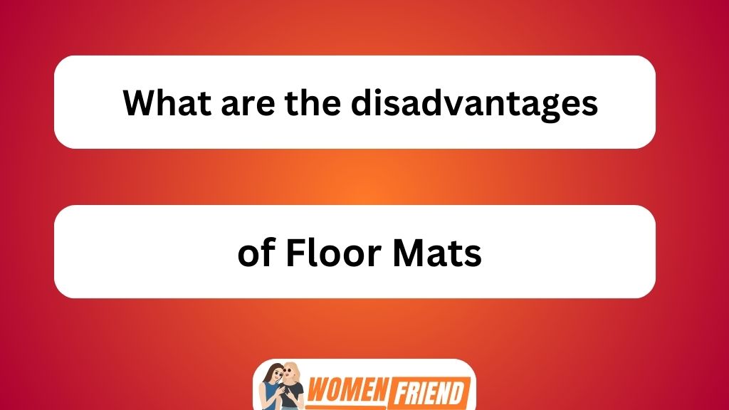 What Are the Disadvantages of Floor Mats
