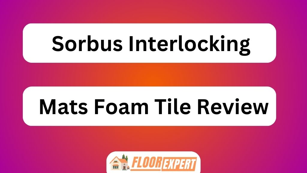 Sorbus Interlocking Mats Foam Tile Review